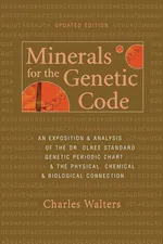 Minerals For the Genetic Code - Charles Walters