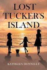 Lost Tucker's Island - Kathleen Donnelly