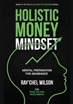 HOLISTIC MONEY MINDSET - Ray'Chel Wilson