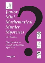 Junior Mini Mathematical Murder Mysteries - Jill Whieldon