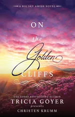On the Golden Cliffs - Goyer Tricia