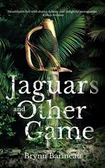 Jaguars and Other Game - Brynn Barineau