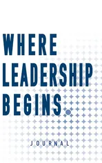 Where Leadership Begins - Journal - Dan Freschi