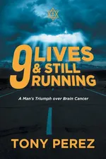 9 lives & Still Running - Tony Perez