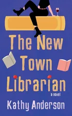 The New Town Librarian - Kathy Anderson