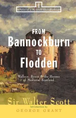 From Bannockburn to Flodden - Walter Scott