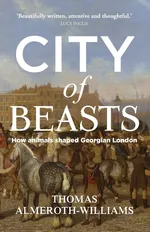 City of beasts - Thomas Almeroth-Williams