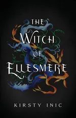 The Witch of Ellesmere - Kirsty Inic