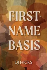 First-Name Basis - DJ Hicks