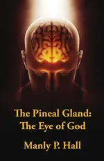 The Pineal Gland - Manly P. Hall