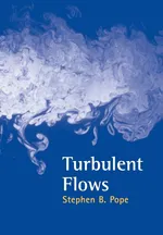 Turbulent Flows - Stephen B. Pope
