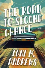 The Road To Second Chance - Toni M. Andrews