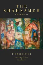 The Shahnameh Volume II - Hakim Abul-Ghassem Ferdowsi