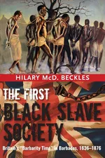 The First Black Slave Society - Hilary McD. Beckles