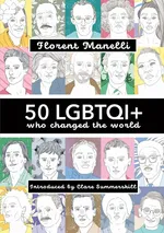 50 LGBTQI+ who changed the world - Florent Manelli