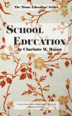 School Education - Charlotte M Mason