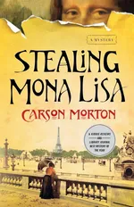 Stealing Mona Lisa - CARSON MORTON