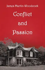 Conflict and Passion - James Martin-Woodcock
