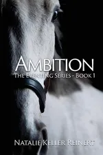 Ambition (The Eventing Series - Natalie Keller Reinert