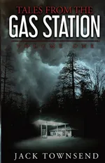 Tales from the Gas Station - Jack Townsend