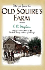Stories from the Old Squire's Farm - C. A. Stephens