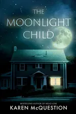 The Moonlight Child - Karen McQuestion