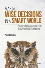 Making Wise Decisions in a Smart World - Verhezen Peter
