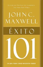 Exito 101 = Success 101 - John C. Maxwell