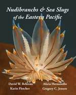 Nudibranchs & Sea Slugs of the Eastern Pacific - David W. Behrens