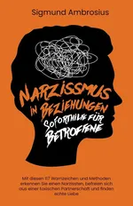 Narzissmus in Beziehungen - Soforthilfe für Betroffene - Sigmund Ambrosius