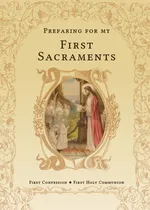 Preparing for My First Sacraments - Joannes Press