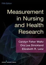 Measurement in Nursing and Health Research - Carolyn Feher Waltz
