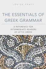 The Essentials of Greek Grammer - Louise Pratt