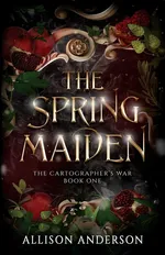 The Spring Maiden - Allison Anderson