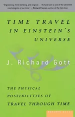 Time Travel in Einstein's Universe - J. Richard III Gott