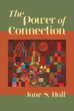 The Power of Connection - Jane S. Hall
