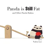 Panda is Still Fat - Nolen Lee