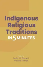 Indigenous Religious Traditions in Five Minutes