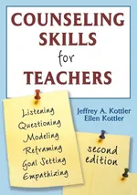 Counseling Skills for Teachers - Jeffrey A. Kottler