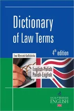 Dictionary of Law Terms. Słownik terminologii prawniczej. English-Polish/Polish-English - Ewa Myrczek-Kadłubicka