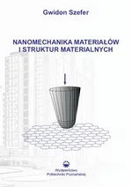 Nanomechanika materiałów i struktur materialnych - Gwidon Szefer