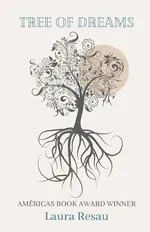 Tree of Dreams - Laura Resau