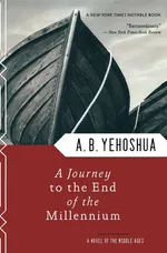 Journey to the End of the Millennium - Abraham B Yehoshua