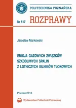Emisja gazów związkowych szkodliwych spalin z lotniczych silników tłokowych - Jarosław Markowski