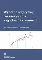 Wybrane algorytmy, rozwiązania zagadnień odwrotnych - Michał Ciałkowski