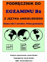 Podręcznik do egzaminu B2 z języka angielskiego - Jacek Gordon