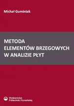 Metoda elementów brzegowych w analizie płyt - Michał Guminiak
