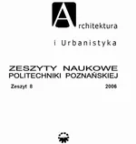 Architektura i Urbanistyka Zeszyt naukowy 8/2006 - Adam Nadolny