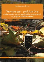 Derywacja sufiksalna osobowych nazw subiektów czynności w języku białoruskim - Agnieszka Goral