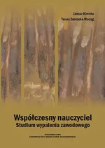 Współczesny nauczyciel. Studium wypalenia zawodowego - Janusz Kirenko